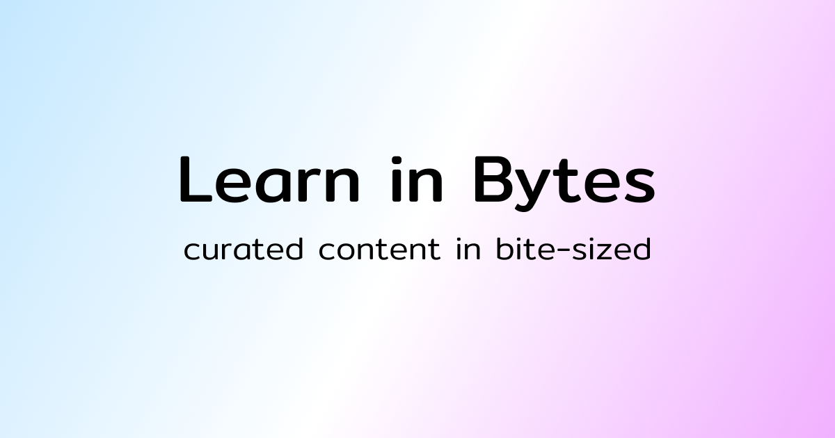 Learn in Byte - Software Architecture & Learning
